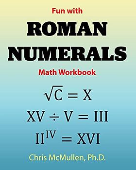 Fun with Roman Numerals Math Workbook