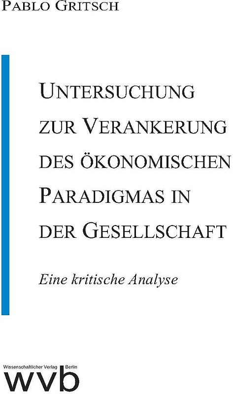 Untersuchung zur Verankerung des ökonomischen Paradigmas in der Gesellschaft