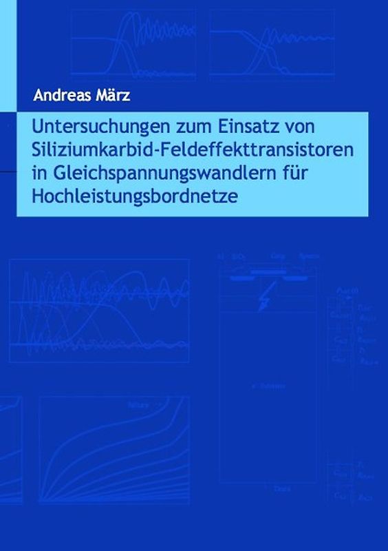 Untersuchungen zum Einsatz von Siliziumkarbid-Feldeffekttransistoren in Gleichspannungswandlern für Hochleistungsbordnetze