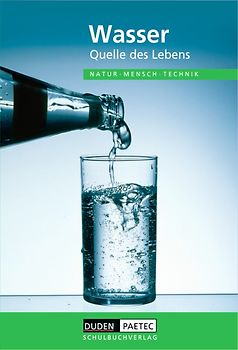 Duden Natur - Mensch - Technik - Themenbände / Wasser - Quelle des Lebens