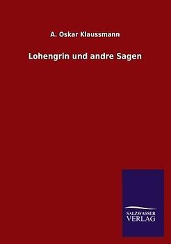Lohengrin und andre Sagen