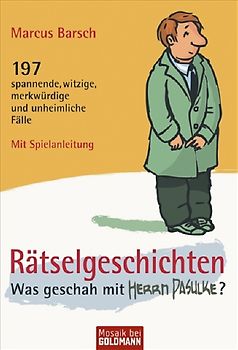 Rätselgeschichten - Was geschah mit Herrn Pasulke?