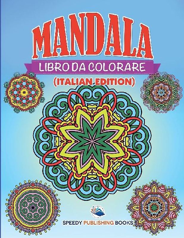 Libro Da Colorare Mandala (Italian Edition)