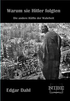 Warum sie Hitler folgten