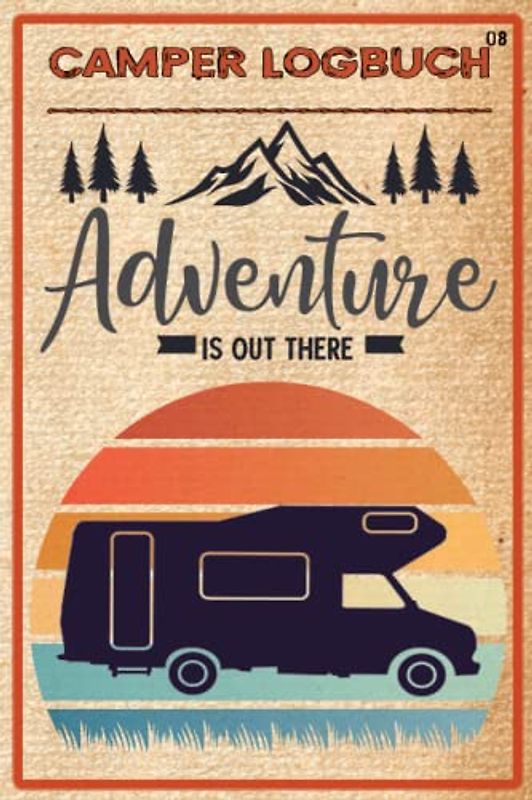 Camper Logbuch: Tolles Logbuch mit Reiseverzeichnis und über 50 Doppelseiten für Logbucheinträge. Ideal für Camper und Reisen mit dem Wohnmobil, ... die schönen Orte und Erlebnisse festzuhalten.