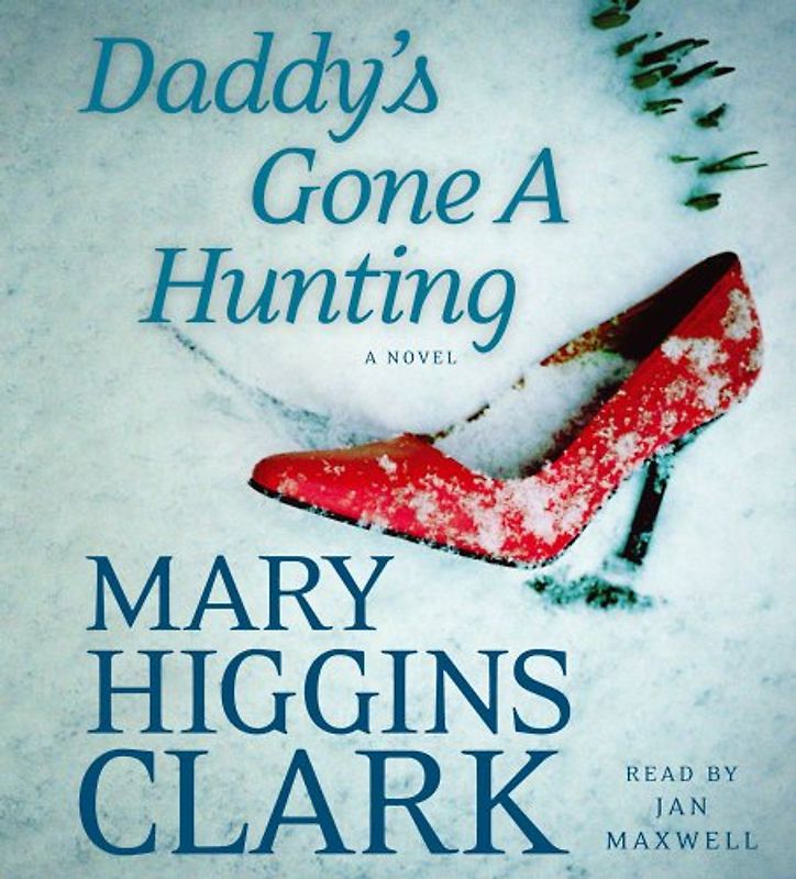 Daddy's Gone A Hunting - Clark, Mary Higgins