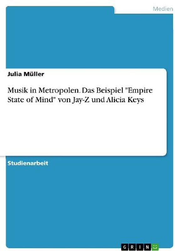 Musik in Metropolen. Das Beispiel "Empire State of Mind" von Jay-Z und Alicia Keys