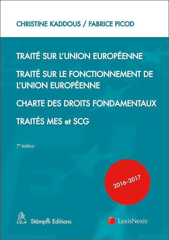 Traité sur l'Union européenne Traité sur le fonctionnement de l'Union européenne Charte des droits fondamentaux Traités MES et SCG