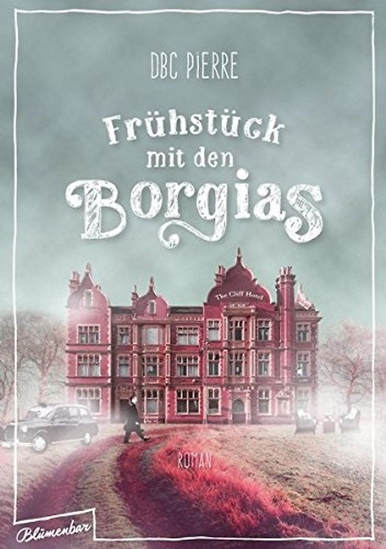 Frühstück mit den Borgias. Roman