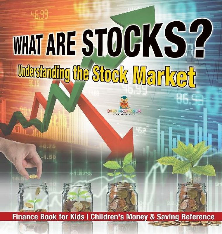 What are Stocks? Understanding the Stock Market - Finance Book for Kids | Children's Money & Saving Reference