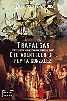 Trafalgar /Die Abenteuer der Pepita González