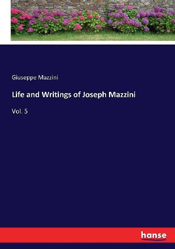 Life and Writings of Joseph Mazzini