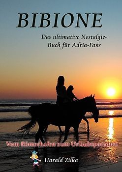 Radio Adria / BIBIONE - Das ultimative Nostalgiebuch