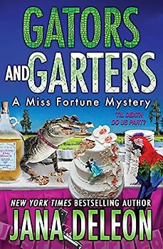 Gators and Garters (Miss Fortune Mysteries, Band 18)