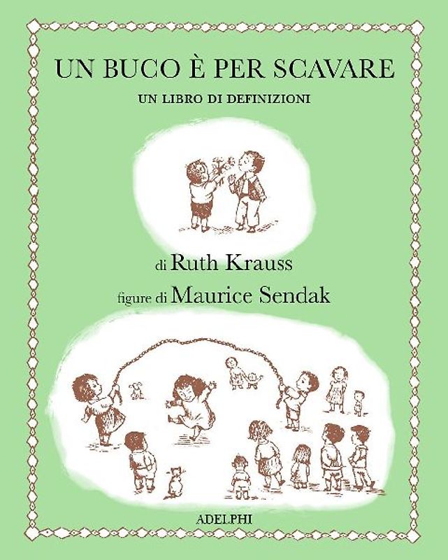 Un buco è per scavare