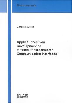 Application-driven Development of Flexible Packet-oriented Communication Interfaces