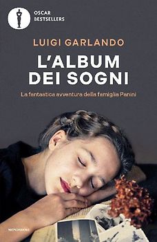 L' album dei sogni. La fantastica avventura della famiglia Panini