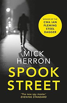 Spook Street: Slough House Thriller 4: Slough House Thriller 4, Nominiert: CWA Goldsboro Gold Dagger 2017, Ausgezeichnet: CWA Daggers: Steel 2017, ... Old Peculiar Crime Novel of the Year 2018
