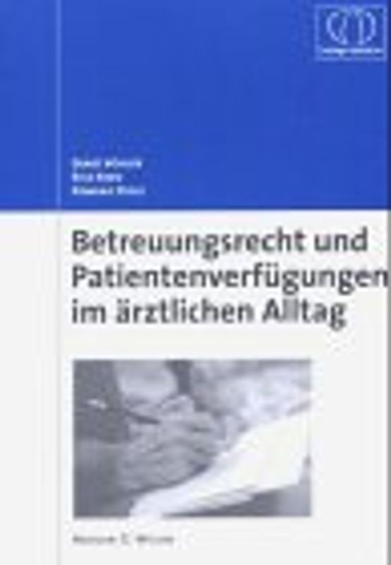 Betreuungsrecht und Patientenverfügungen im ärztlichen Alltag