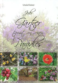 Jeder Gärtner träumt von seinem Paradies