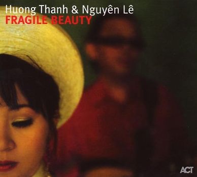 Nguyen Le - Fragile Beauty