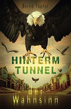 Hinterm Tunnel der Wahnsinn: Die ganze Geschichte (Unheimliche Geschichten)