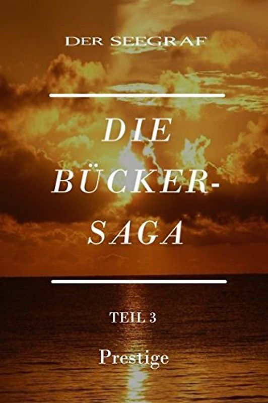 Prestige (Die Bücker Saga, Band 3)