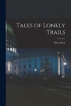 Tales of Lonely Trails