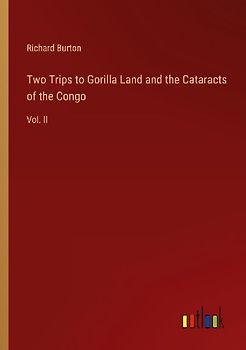 Two Trips to Gorilla Land and the Cataracts of the Congo