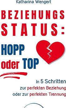 Beziehungsstatus: Hopp oder top