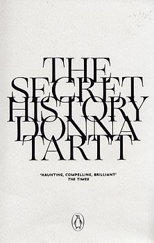 The Secret History: 25th anniversary edition - Donna Tartt [Paperback]