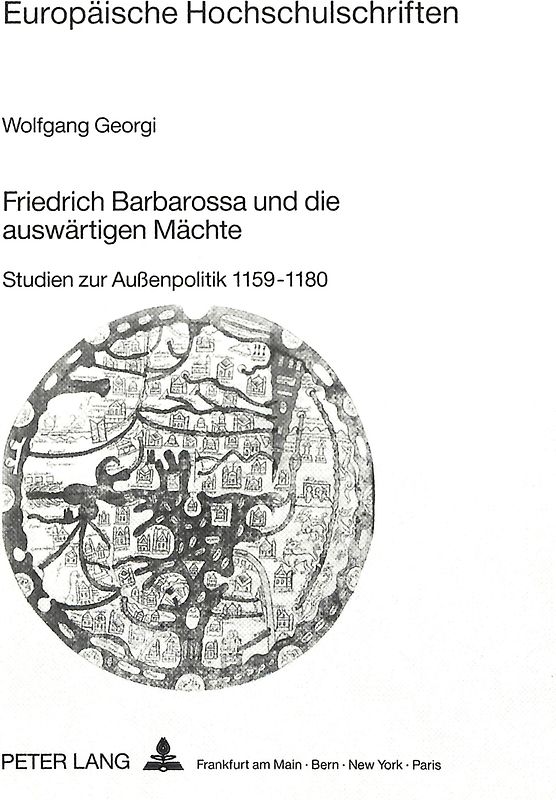 Friedrich Barbarossa und die auswärtigen Mächte