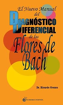 El nuevo manual del diagnóstico diferencial de las flores de Bach