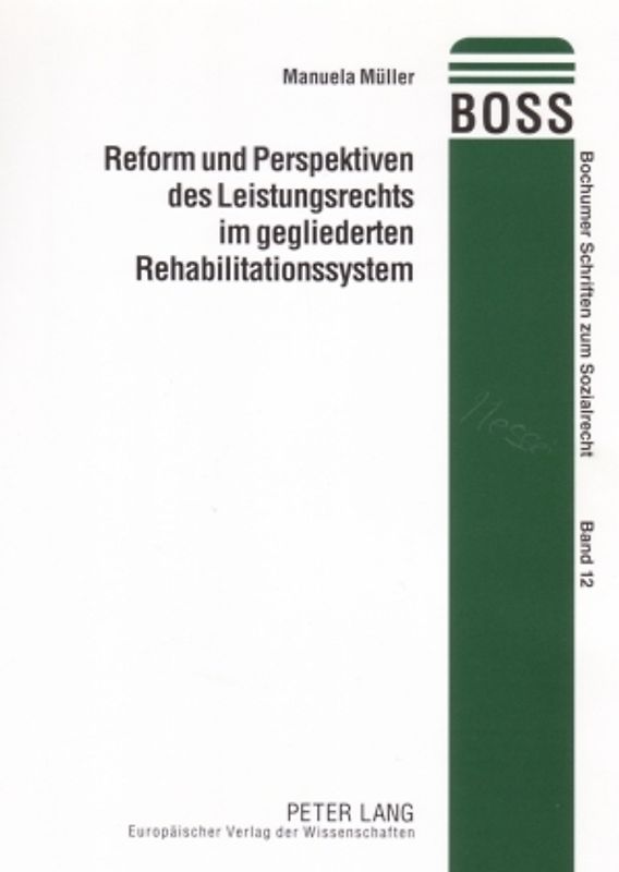 Reform und Perspektiven des Leistungsrechts im gegliederten Rehabilitationssystem