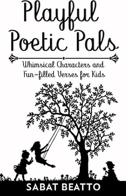 Playful Poetic Pals: Whimsical Characters and Fun-filled Verses for Kids