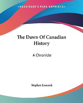 The Dawn Of Canadian History