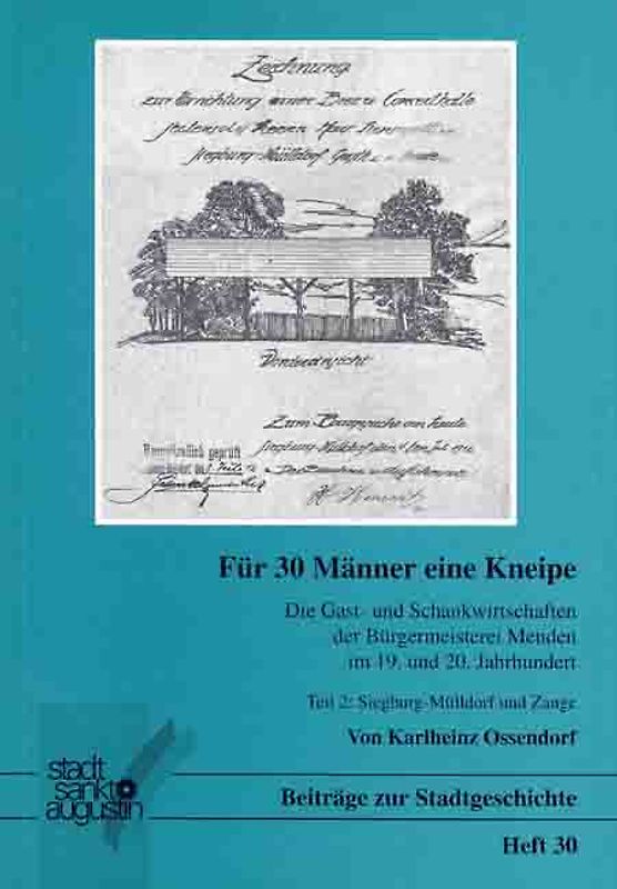 Die Gast- und Schankwirtschaften der Bürgermeisterei Menden im 19. und 20. Jahrhundert / Für 30 Männer eine Kneipe