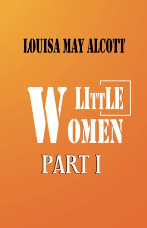 Little Women Part I