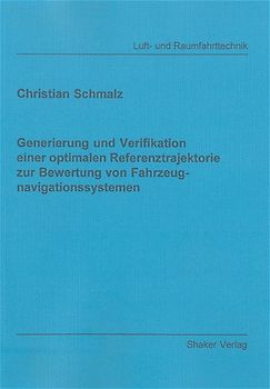 Generierung und Verifikation einer optimalen Referenztrajektorie zur Bewertung von Fahrzeugnavigationssystemen