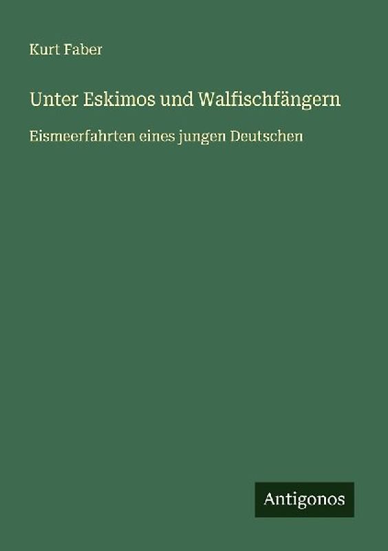 Unter Eskimos und Walfischfängern