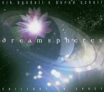 Nik & Scholl,Bernd Tyndall - Dreamspheres-Chillout in Space