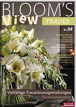 BLOOM's VIEW Trauer 2018