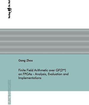 Finite Field Arithmetic over GF(2 to m) on FPGAs - Analysis, Evaluation and Implementations