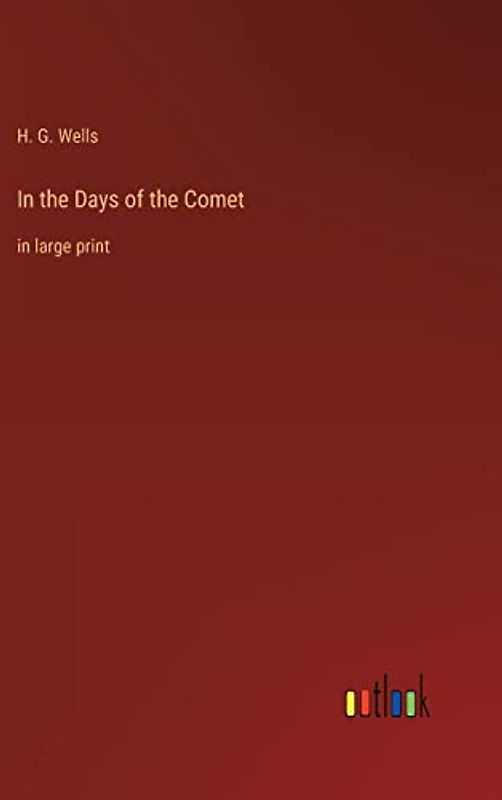 In the Days of the Comet: in large print
