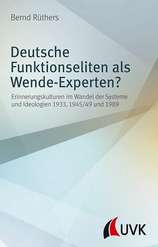 Deutsche Funktionseliten als Wende-Experten?