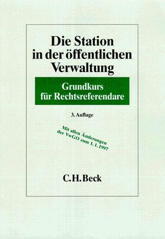 Die Station in der öffentlichen Verwaltung. Grundkurs für Rechtsreferendare
