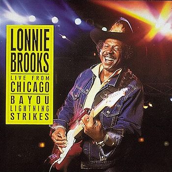 Lonnie Brooks - Live from Chicago - Bayou Lightning Strikes