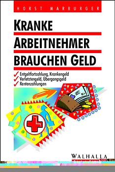 Kranke Arbeitnehmer brauchen Geld