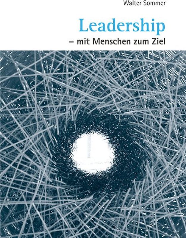 Leadership – mit Menschen zum Ziel