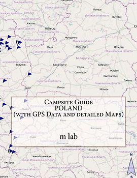 Campsite Guide POLAND (with GPS Data and detailed Maps)